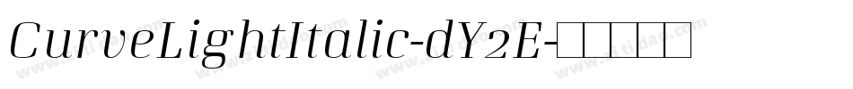 CurveLightItalic-dY2E字体转换