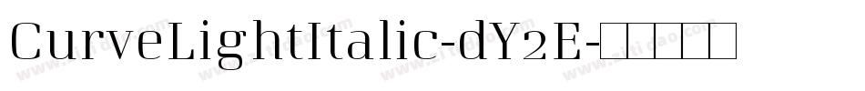 CurveLightItalic-dY2E字体转换