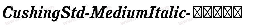 CushingStd-MediumItalic字体转换