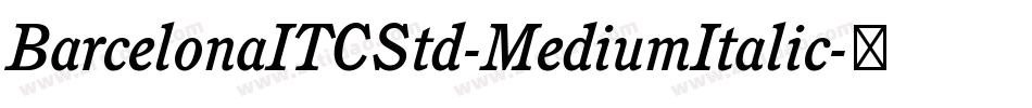 BarcelonaITCStd-MediumItalic字体转换