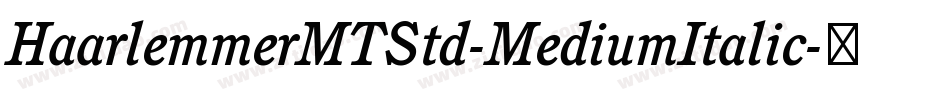 HaarlemmerMTStd-MediumItalic字体转换