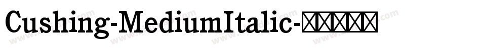 Cushing-MediumItalic字体转换