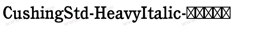 CushingStd-HeavyItalic字体转换