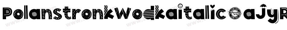 PolanstronkWodkaItalic-aJyR字体转换