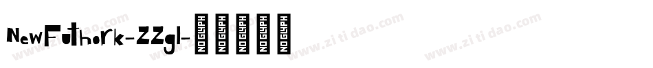 NewFuthork-ZZgl字体转换