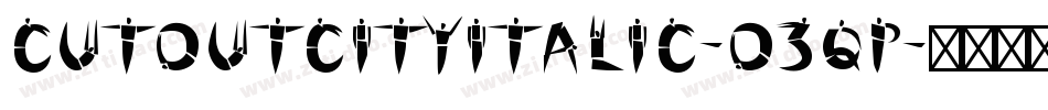 CutoutCityItalic-O3qp字体转换
