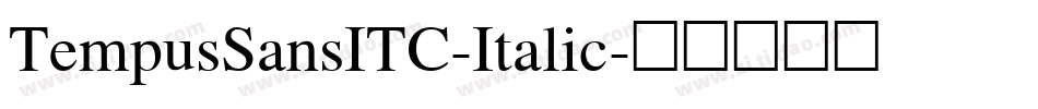 TempusSansITC-Italic字体转换