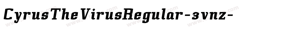 CyrusTheVirusRegular-3vnz字体转换