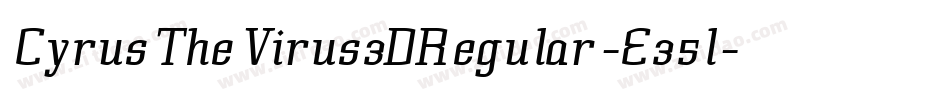 CyrusTheVirus3DRegular-E35l字体转换