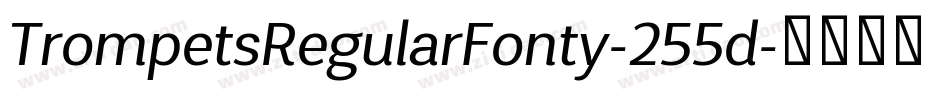 TrompetsRegularFonty-255d字体转换