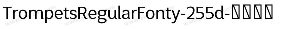 TrompetsRegularFonty-255d字体转换