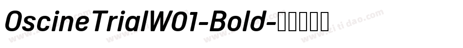 OscineTrialW01-Bold字体转换