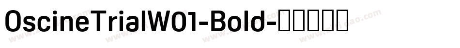 OscineTrialW01-Bold字体转换