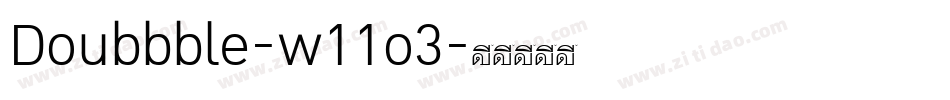 Doubbble-w11o3字体转换