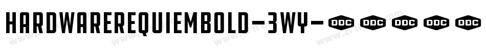 HardwareRequiemBold-3Wy字体转换
