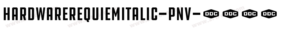 HardwareRequiemItalic-pnv字体转换