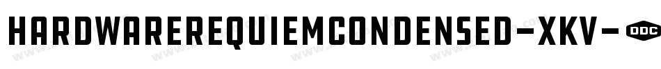 HardwareRequiemCondensed-xKV字体转换