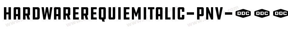 HardwareRequiemItalic-pnv字体转换