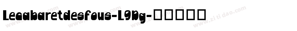 Lecabaretdesfous-L9Dg字体转换