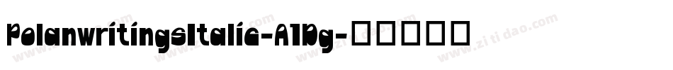 PolanwritingsItalic-A1Dg字体转换