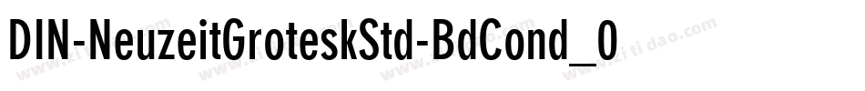 DIN-NeuzeitGroteskStd-BdCond_0字体转换