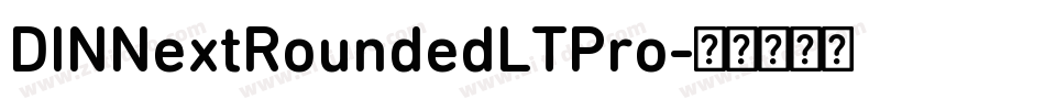 DINNextRoundedLTPro字体转换