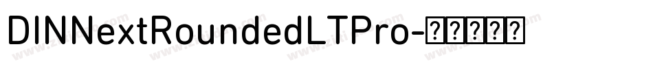 DINNextRoundedLTPro字体转换