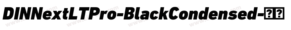DINNextLTPro-BlackCondensed字体转换