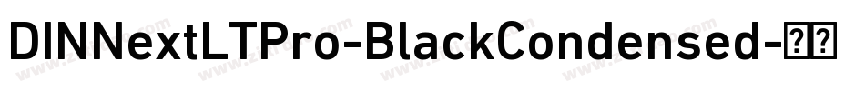 DINNextLTPro-BlackCondensed字体转换