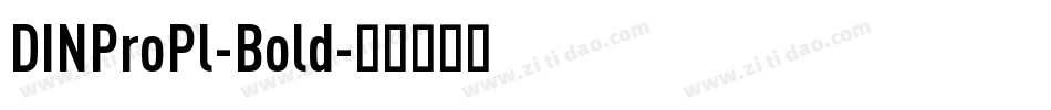 DINProPl-Bold字体转换