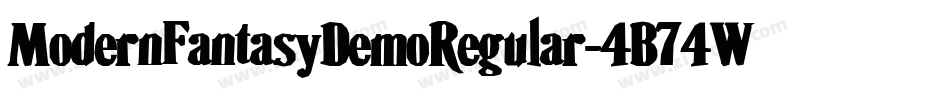 ModernFantasyDemoRegular-4B74W字体转换 ModernFantasyDemoRegular-4B74W字体转换