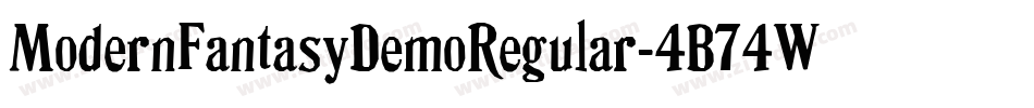 ModernFantasyDemoRegular-4B74W字体转换 ModernFantasyDemoRegular-4B74W字体转换