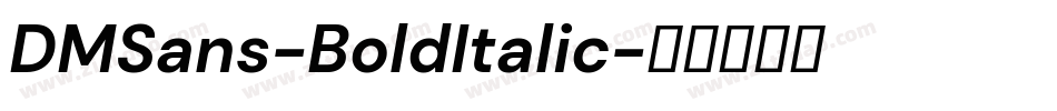 DMSans-BoldItalic字体转换