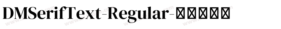 DMSerifText-Regular字体转换