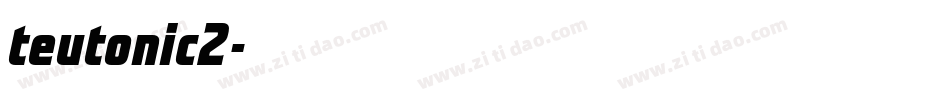 teutonic2字体转换