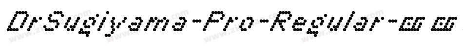 DrSugiyama-Pro-Regular字体转换