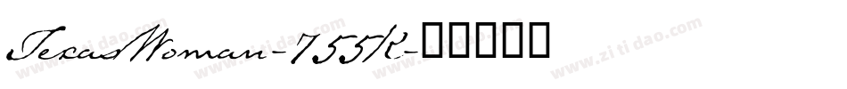 TexasWoman-755K字体转换