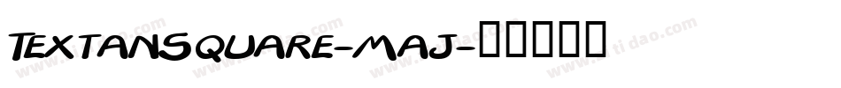 TextanSquare-maj字体转换