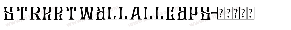 StreetwallAllcaps字体转换