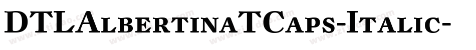DTLAlbertinaTCaps-Italic字体转换