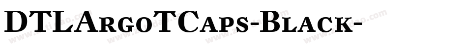 DTLArgoTCaps-Black字体转换