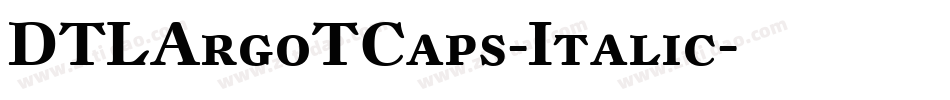 DTLArgoTCaps-Italic字体转换