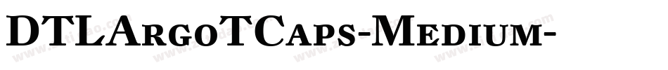 DTLArgoTCaps-Medium字体转换