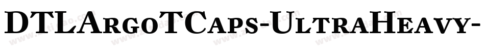 DTLArgoTCaps-UltraHeavy字体转换