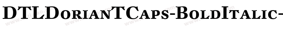 DTLDorianTCaps-BoldItalic字体转换