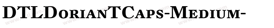 DTLDorianTCaps-Medium字体转换