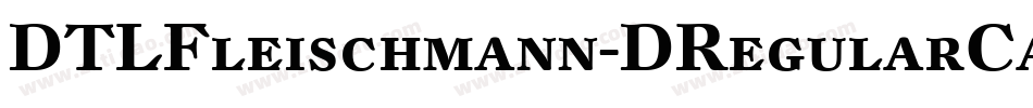 DTLFleischmann-DRegularCaps字体转换