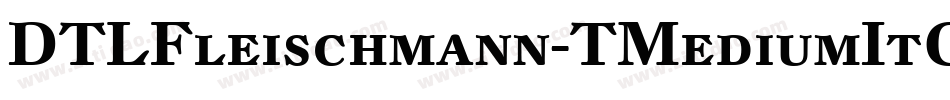 DTLFleischmann-TMediumItCaps字体转换