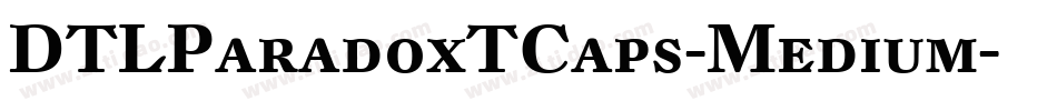 DTLParadoxTCaps-Medium字体转换