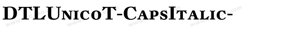DTLUnicoT-CapsItalic字体转换